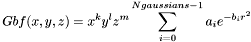 \[ Gbf(x,y,z)=x^{k}y^{l}z^{m}\sum_{i=0}^{Ngaussians-1}a_{i}e^{-b_{i}r^{2}} \]